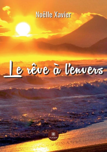 Le rêve à l'envers by Noëlle Xavier, Paperback  Barnes & Noble®