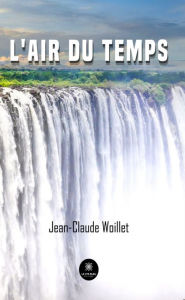 Title: L'air du temps, Author: Jean-Claude Woillet
