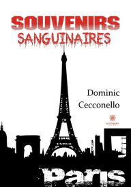 Title: Souvenirs sanguinaires, Author: Dominic Cecconello