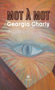 Title: Mot à mot, Author: Georgia Charly