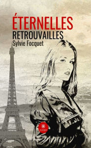 Title: Éternelles retrouvailles, Author: Sylvie FOCQUET