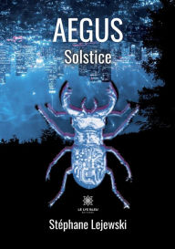 Title: AEGUS Solstice, Author: Stéphane Lejewski