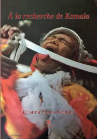 Title: À la recherche de Kamala, Author: Cristina Funes-Noppen