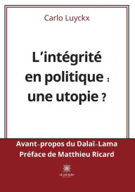Title: L'intégrité en politique: une utopie ?, Author: Carlo Luyckx