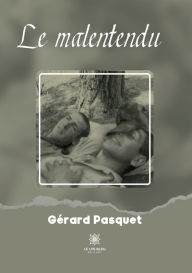 Title: Le malentendu, Author: Gérard Pasquet
