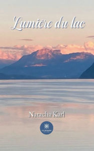 Title: Lumière du lac, Author: Natacha Karl