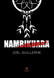 Title: Nambikuara, Author: Joël Guillerme