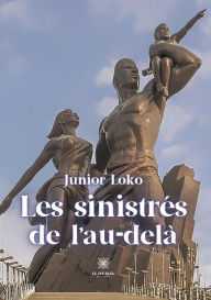 Title: Les sinistrés de l'au-delà, Author: Junior Loko