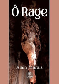 Title: Ô Rage, Author: Alain Marais