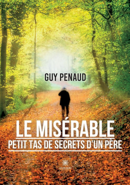 Le misérable petit tas de secrets d'un père