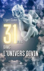 31 jours dans l'univers divin