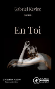 Title: En Toi, Author: Gabriel Kevlec