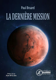 Title: La dernière mission, Author: Paul Bruard