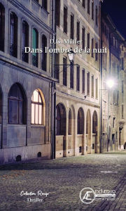 Title: Dans l'ombre de la nuit, Author: Dominique Muller