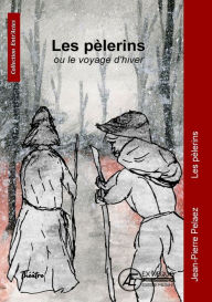 Title: Les pèlerins, Author: Jean-Pierre Pelaez