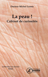 Title: La peau !: Cabinet de curiosités, Author: Michel Lenois
