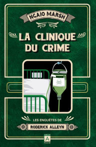 Title: La Clinique du crime, Author: Ngaio Marsh