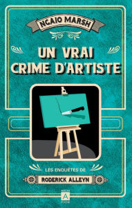 Title: Un vrai crime d'artiste, Author: Ngaio Marsh
