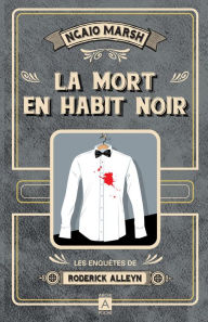 Title: La Mort en habit noir, Author: Ngaio Marsh