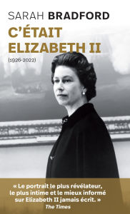 Title: C'était Elizabeth II, Author: Sarah Bradford