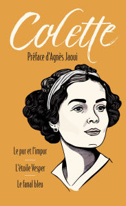 Title: Le Pur et l'Impur. L'Étoile Vesper. Le Fanal bleu, Author: Colette