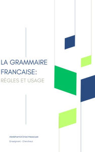 Title: La Grammaire française : règles et usage, Author: Abdelhamid Drissi Messouak