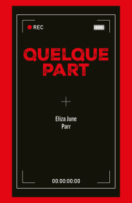 Title: Quelque part, Author: Eliza June Parr