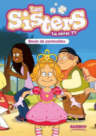 Title: Les Sisters - La Série TV - Poche - tome 51: Boum de pestouilles, Author: Christophe Cazenove