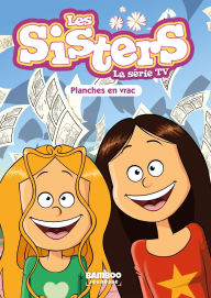 Title: Les Sisters - La Série TV - Poche - tome 73: Planches en vrac, Author: Christophe Cazenove