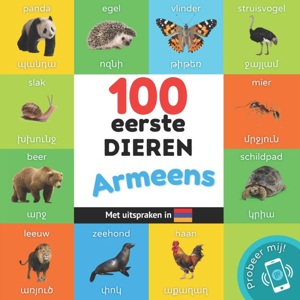 100 eerste dieren in het Armeens: Tweetalig fotoboek for kinderen: nederlands / Armeens met uitspraken
