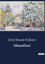 Title: Moonfleet, Author: John Meade Falkner