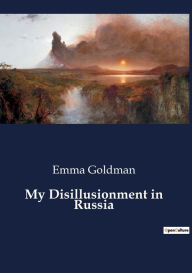 Title: My Disillusionment in Russia, Author: Emma Goldman