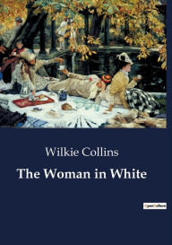 Title: The Woman in White, Author: Wilkie Collins