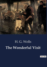 Title: The Wonderful Visit, Author: H. G. Wells