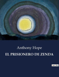 Title: EL PRISIONERO DE ZENDA, Author: Anthony Hope