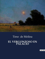 Title: EL VERGONZOSO EN PALACIO, Author: Tirso de Molina