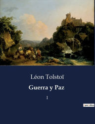 Title: Guerra y Paz: I, Author: Leo Tolstoy