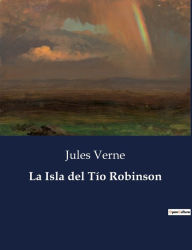 Title: La Isla del Tío Robinson, Author: Jules Verne