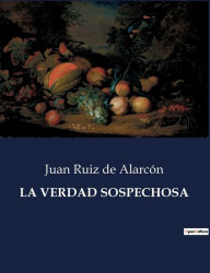 Title: LA VERDAD SOSPECHOSA, Author: Juan Ruiz de Alarcón