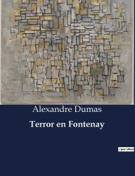 Title: Terror en Fontenay, Author: Alexandre Dumas