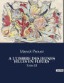 A l'Ombre Des Jeunes Filles En Fleurs: Tome III