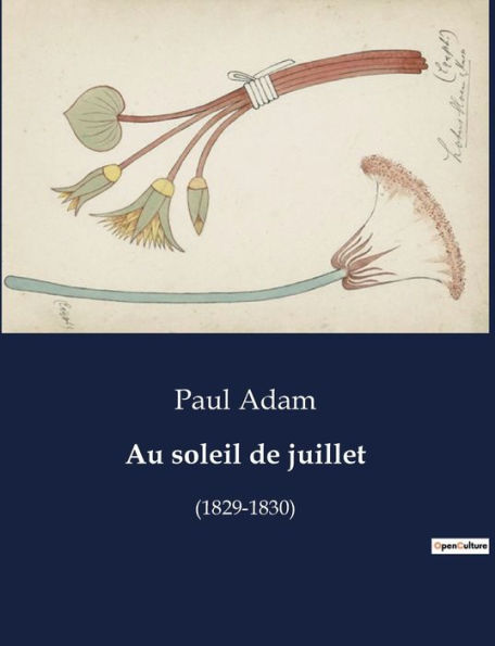 Au soleil de juillet: (1829-1830)