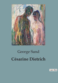 Title: Césarine Dietrich, Author: George Sand