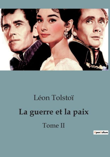 La Guerre Et La Paix Tome Ii By Leo Tolstoy Paperback Barnes Noble