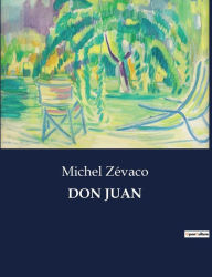 Title: DON JUAN, Author: Michel Zévaco