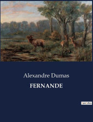 Title: FERNANDE, Author: Alexandre Dumas