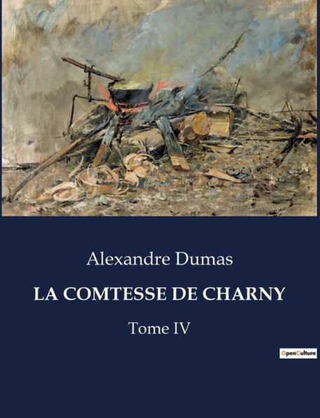 LA COMTESSE DE CHARNY: Tome IV