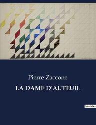 Title: La Dame d'Auteuil, Author: Pierre Zaccone