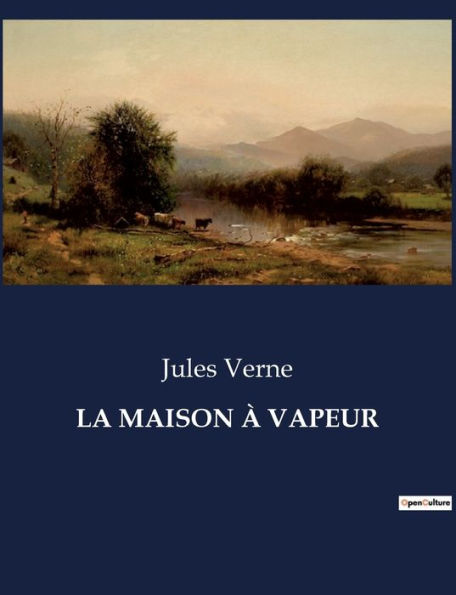 LA MAISON À VAPEUR