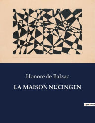 Title: LA MAISON NUCINGEN, Author: Honore de Balzac